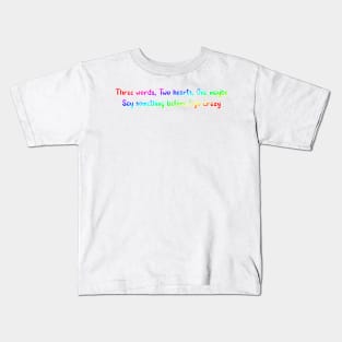 Three words, Two hearts, One maybe Kids T-Shirt